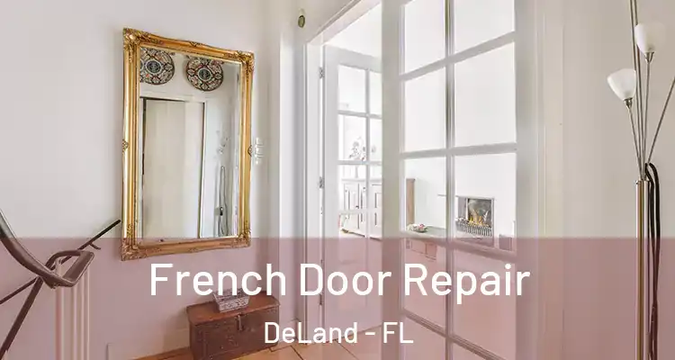  French Door Repair DeLand - FL