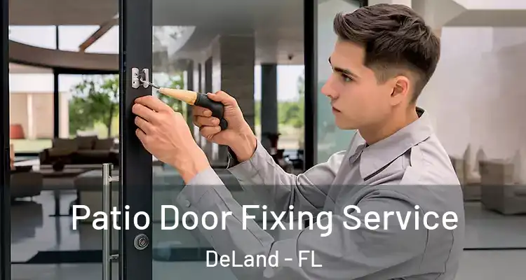  Patio Door Fixing Service DeLand - FL