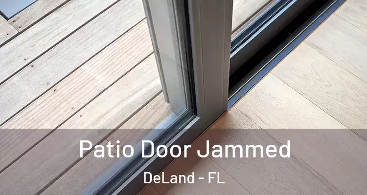  Patio Door Jammed DeLand - FL