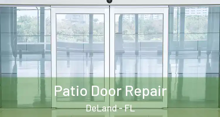  Patio Door Repair DeLand - FL