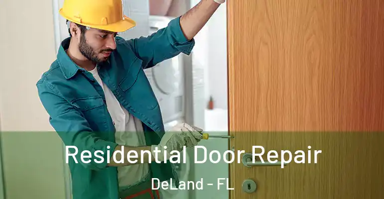  Residential Door Repair DeLand - FL