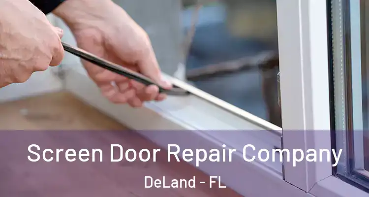  Screen Door Repair Company DeLand - FL