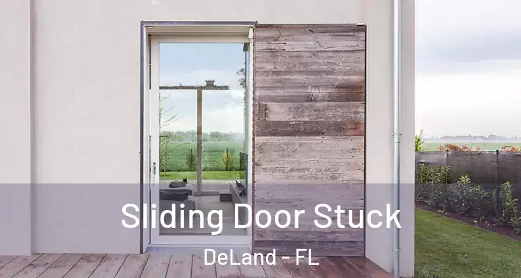  Sliding Door Stuck DeLand - FL