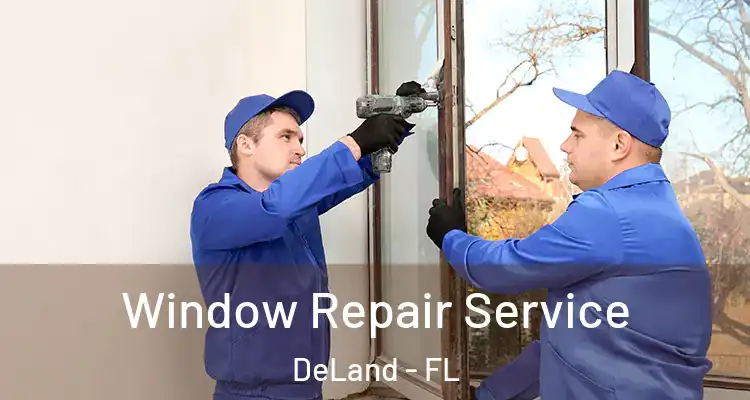  Window Repair Service DeLand - FL
